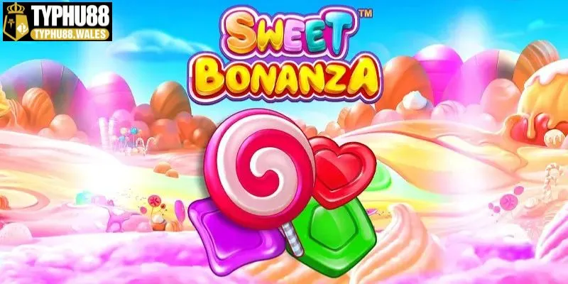 Tận hưởng game Sweet Bonanza tại Typhu88